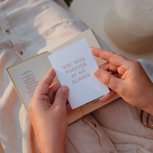 "You will forever be my always" Letterpress Card