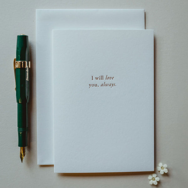 "I will love you always" Card